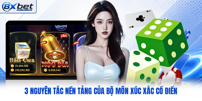 3 nguyên tắc nền tảng của bộ môn xúc xắc cổ điển