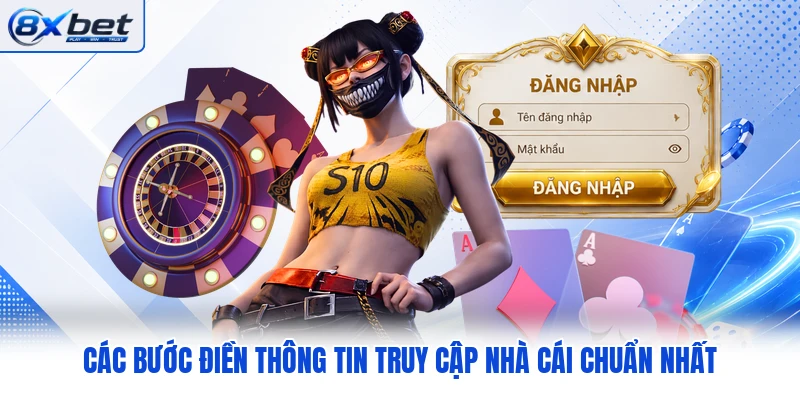 Các bước điền thông tin truy cập nhà cái chuẩn nhất