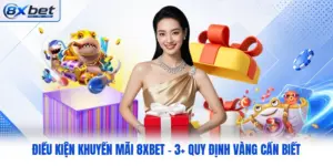 Điều Kiện Khuyến Mãi 8XBET - 3+ Quy Định Vàng Cần Biết