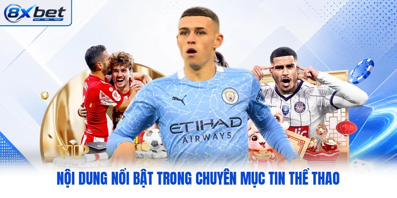 Nội dung nổi bật trong chuyên mục tin thể thao