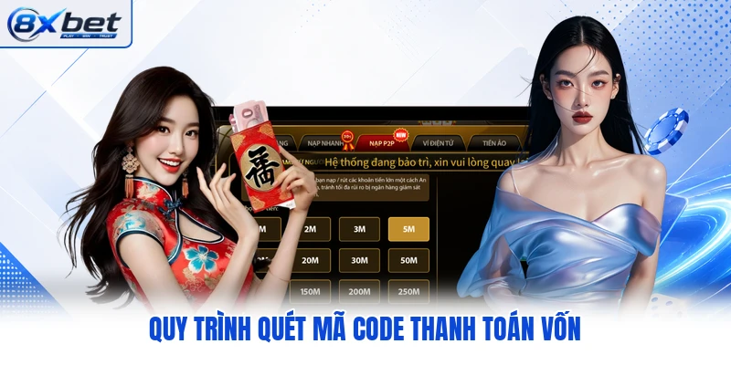 Quy trình quét mã code thanh toán vốn Quy trình quét mã code thanh toán vốn