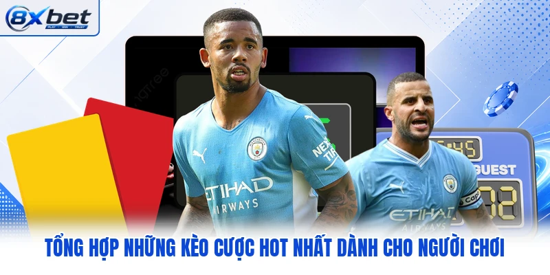 Tổng hợp những kèo cược hot nhất dành cho người chơi