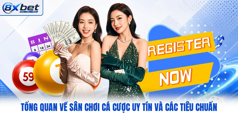 Tổng quan về sân chơi cá cược uy tín và các tiêu chuẩn Tổng quan về sân chơi cá cược uy tín và các tiêu chuẩn