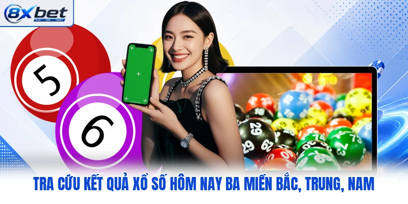 Tra cứu kết quả xổ số hôm nay ba miền Bắc, Trung, Nam Tra cứu kết quả xổ số hôm nay ba miền Bắc, Trung, Nam